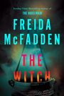 Text: "Sunday Times Bestselling Author of THE HOUSEMAID, FREIDA McFADDEN, THE WITCH." Kessel an Ketten mit farbigem Rauch.