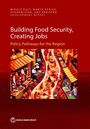 The World Bank: Building Food Security, Creating Jobs, Buch