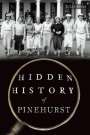 Hans: Hidden History of Pinehurst, Buch