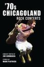 Mark Plotnick: '70s Chicagoland Rock Concerts, Buch