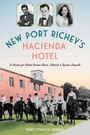 Gary Vitacco-Robles: New Port Richey's Hacienda Hotel, Buch