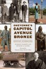 Starley Talbott: Cheyenne's Capitol Avenue Bronze, Buch