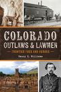 Nancy K Williams: Colorado Outlaws & Lawmen, Buch