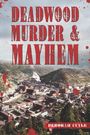 Deborah Cuyle: Deadwood Murder & Mayhem, Buch