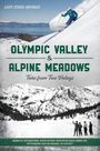 Eddy Starr Ancinas: Olympic Valley & Alpine Meadows, Buch