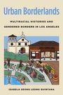 Isabela Seong Leong Quintana: Urban Borderlands, Buch