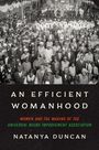 Natanya Duncan: An Efficient Womanhood, Buch