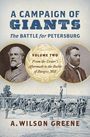 A Wilson Greene: A Campaign of Giants--The Battle for Petersburg, Buch