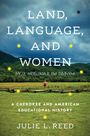 Julie L Reed: Land, Language, and Women, Buch