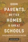 Karen Benjamin: Good Parents, Better Homes, and Great Schools, Buch