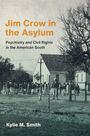 Kylie M Smith: Jim Crow in the Asylum, Buch