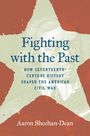 Aaron Sheehan-Dean: Fighting with the Past, Buch