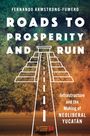 Fernando Armstrong-Fumero: Roads to Prosperity and Ruin, Buch