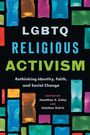 „LGBTQ Religious Activism: Rethinking Identity, Faith, and Social Change.“ Bunte, abstrakte Kunststücke umranden den Text.