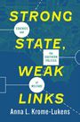 Anna Krome-Lukens: Strong State, Weak Links, Buch