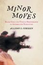 Allison S. Curseen: Minor Moves, Buch