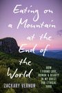 Zackary Vernon: Eating on a Mountain at the End of the World, Buch