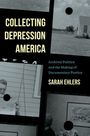 "Collecting Depression America" und "Sarah Ehlers" in großen Buchstaben. Schwarz-weiße Fotos als Hintergrund.