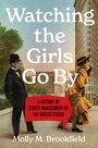 Molly M Brookfield: Watching the Girls Go by, Buch