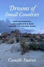 "Dreams of Small Countries. How Californios, Land Conflicts & Race Shaped the Golden State. Camille Suárez." Wüstenlandschaft.