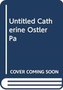 Catherine Ostler: Untitled Catherine Ostler Pa, Buch