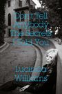 Lucinda Williams: Don't Tell Anybody the Secrets I Told You, Buch