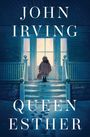 Oben: "JOHN IRVING". Unten: "QUEEN ESTHER". Illustration: Kind auf schneebedeckten Stufen vor heller Tür.