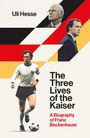 Uli Hesse: The Three Lives of the Kaiser, Buch