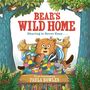 Paula Bowles: Bear's Wild Home, Buch