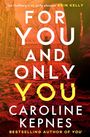 Caroline Kepnes: For You And Only You, Buch