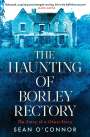 Sean O'Connor: The Haunting of Borley Rectory, Buch