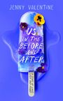 Jenny Valentine: Us in the Before and After, Buch