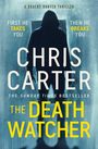 Chris Carter: The Death Watcher, Buch