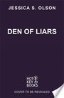 Jessica S. Olson: Den of Liars, Buch