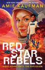 Amie Kaufman: Red Star Rebels, Buch