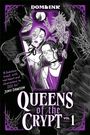 Dom&Ink: Queens of the Crypt 1, Buch