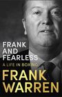 Frank Warren: Warren, F: Frank and Fearless, Buch