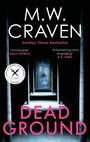 M. W. Craven: Dead Ground, Buch
