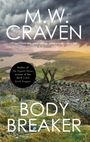 M. W. Craven: Body Breaker, Buch