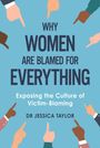 Taylor: Why Women Are Blamed for Everything, Buch