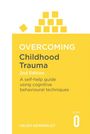 Helen Kennerley: Overcoming Childhood Trauma: A Self-Help Guide Using Cognitive Behavioral Techniques, Buch