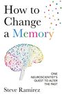 Steve Ramirez: How to Change a Memory, Buch