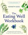 Kenneth Goss: The Eating Well Workbook, Buch