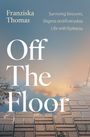 Franziska Thomas: Off the Floor, Buch
