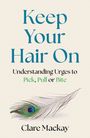Clare Mackay: Keep Your Hair On, Buch