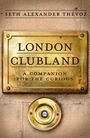 Seth Alexander Thevoz: London Clubland, Buch