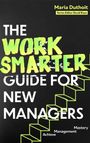 Maria Morozova-Duthoit: The Work Smarter Guide for New Managers, Buch