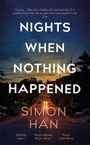 Simon Han: Nights When Nothing Happened, Buch