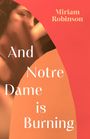 Miriam Robinson: And Notre Dame is Burning, Buch