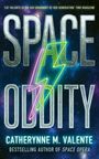 Catherynne M. Valente: Space Oddity, Buch